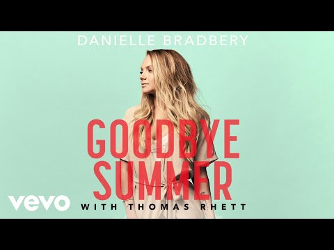 Danielle Bradbery, Thomas Rhett - Goodbye Summer (Pseudo Video)