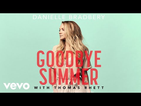 ダニエル・ブラッドベリ、トーマス・レット - さよならサマー（疑似ビデオ (Danielle Bradbery, Thomas Rhett - Goodbye Summer (Pseudo Video))