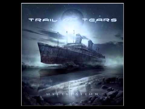 Trail of Tears - Oscillation (2013) Full album