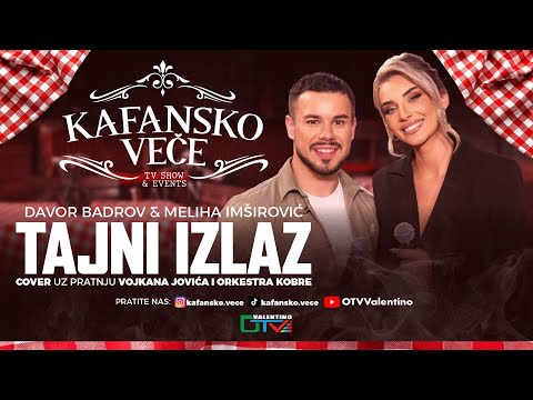 DAVOR BADROV & MELIHA IMSIROVIC - TAJNI IZLAZ | UZIVO | KAFANSKO VECE | 2025