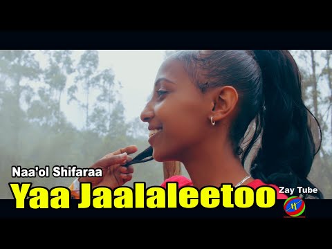 Naa'ol Shifaraa - Yaa jaalaleetoo - Oromo cultural music- New Ethiopian video clip.