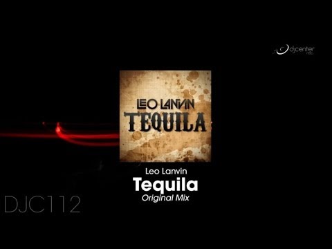 Leo Lanvin - Tequila (Original Mix)
