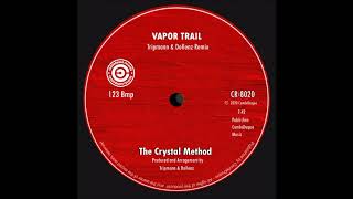The Crystal Method - Vapor Trail (Tripmann &amp; Dollenz Remix)
