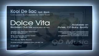 Kool De Sac (aka Drew Todd) - Dolce Vita (Blockstern Club Mix)