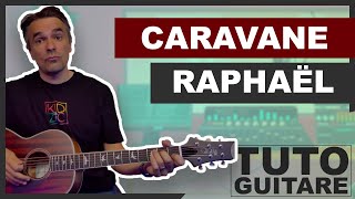 Caravane - Raphael - Le TUTO GUITARE Facile version Play Along