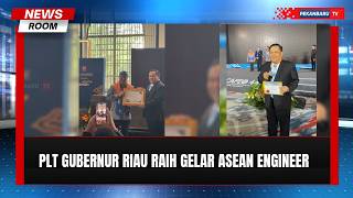 PLT Gubernur Riau Raih Gelar Asean Engineer