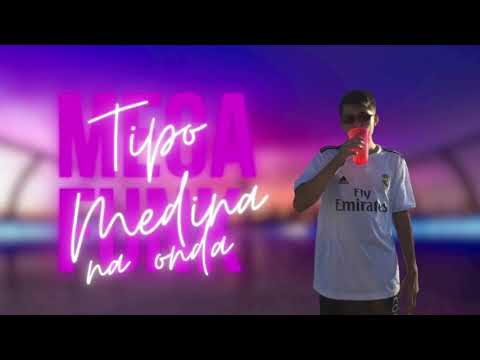 MEGA FUNK TIPO MEDINA NA ONDA (DJ LEONARDY SC)