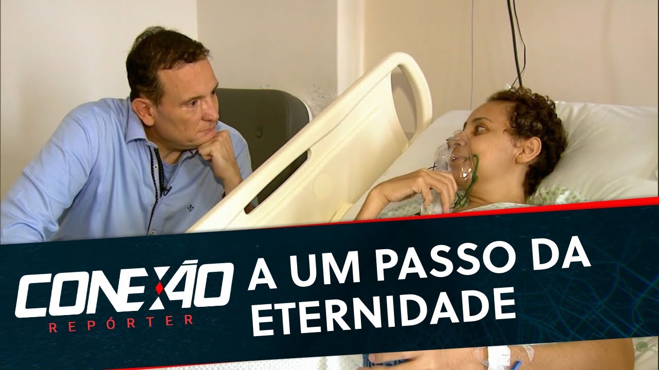 A um passo da eternidade: pacientes em estado terminal conversam com Cabrini | Conexão Repórter
