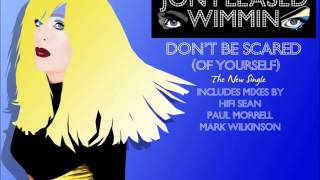 Jon Pleased Wimmin - Don&#39;t be Scared (of yourself) (Radio Edit)