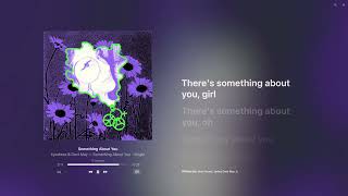 Download lagu Eyedress Something About You (Lyrics) mp3