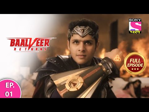 Baalveer Returns | Full Episode | Episode 01 | 21st November, 2020