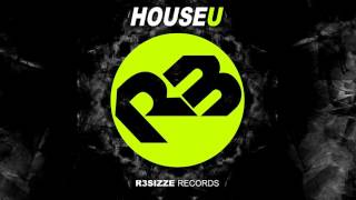 R3sizze Records presents: HOUSEU Vol. 1 (OUT NOW)