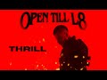 Open Till L8 - THRILL (Visualiser)