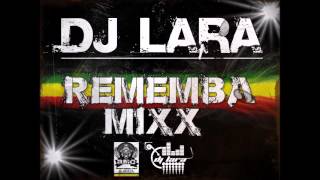Dj Lara - Rememba Mixx