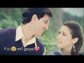 Koi Mil Gaya Song New WhatsApp Status