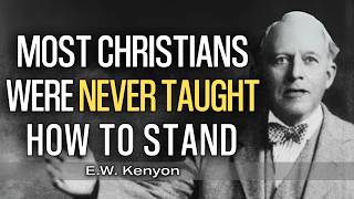 Why Most Christians Don’t Know How to Stand in the Evil Day | E.W. Kenyon Teachings