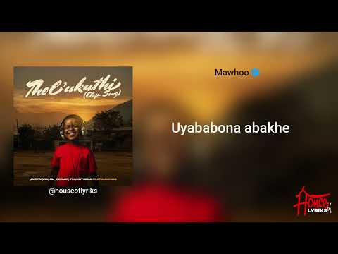 Jazzworx, GL_Ceejay & Thukuthela-Tholukuthi(Clap song)(Official Lyric video)(Feat.Mawhoo)