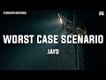 Jayo Worst Case Scenario Lyrics