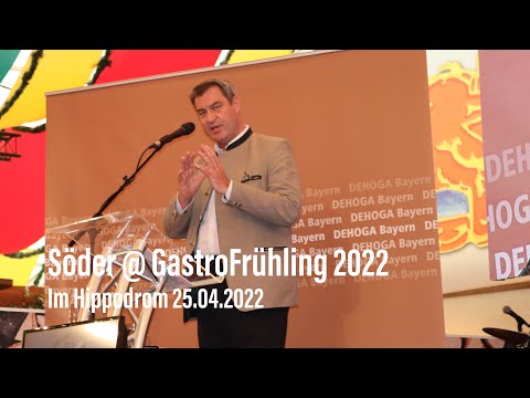 Ministerpräsident Markus Söder @ GastroFrühling der DEHOGA Bayern im Hippodrom am 25.04.2022