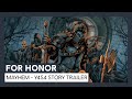 For Honor: Mayhem | Y4S4 Story Trailer