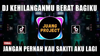Download lagu DJ JANGAN PERNAH KAU SAKITI AKU LAGI | KEHILANGANMU BERAT BAGIKU REMIX VIRAL TIKTOK TERBARU 2023 mp3