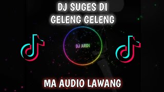 Download lagu DJ SUGES DI GELENG GELENG BY MA AUDIO LAWANG. mp3 Download lagu DJ SUGES DI GELENG GELENG BY MA AUDIO LAWANG. mp3
