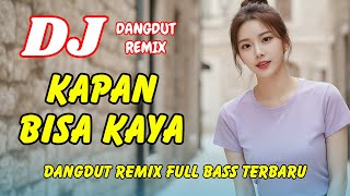 Download lagu DJ Kapan Bisa Kaya 🔥 Dangdut Remix Full Bass – Viral TikTok Terbaru 2025 | DJ X PRO mp3