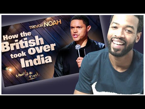 "How The British Took Over India" - TREVOR NOAH (from "Afraid Of The Dark" on Netflix) Reaction