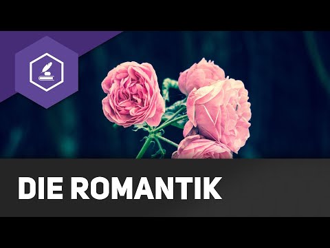Die Romantik - Historischer Hintergrund & Merkmale