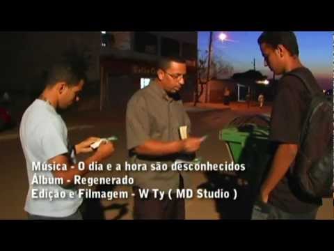 MANO D  REGENERADO - O DIA E A HORA SÃO DESCONHECIDOS - CLIP OFICIAL HD