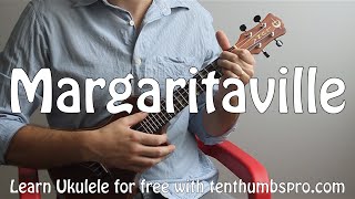 Margaritaville - Jimmy Buffett - Easy Ukulele Song Tutorial with tabs