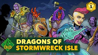 Learn to Play D&D - Dragons of Stormwreck Isle - Part 1 - Actual Play - Extra Credits Plays
