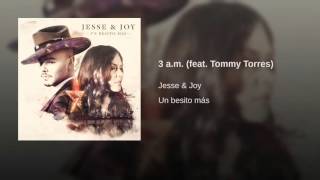 Jesse &amp; Joy   3 A M