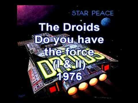 The Droids - The Force Parts I & II