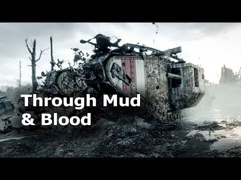 Smash Through Enemy lines in The MK.V Tank,black Bess-over the Top Through Mud And Blood