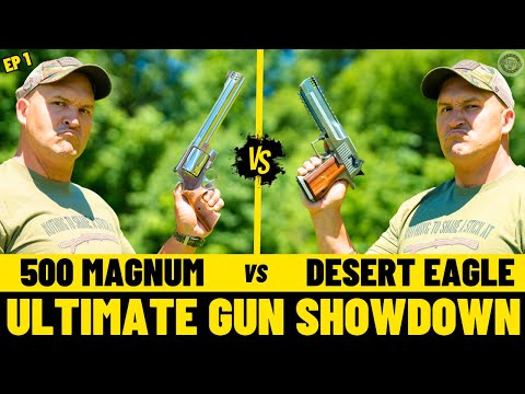 500 Magnum vs Desert Eagle (The Ultimate Gun Showdown EP – 1)