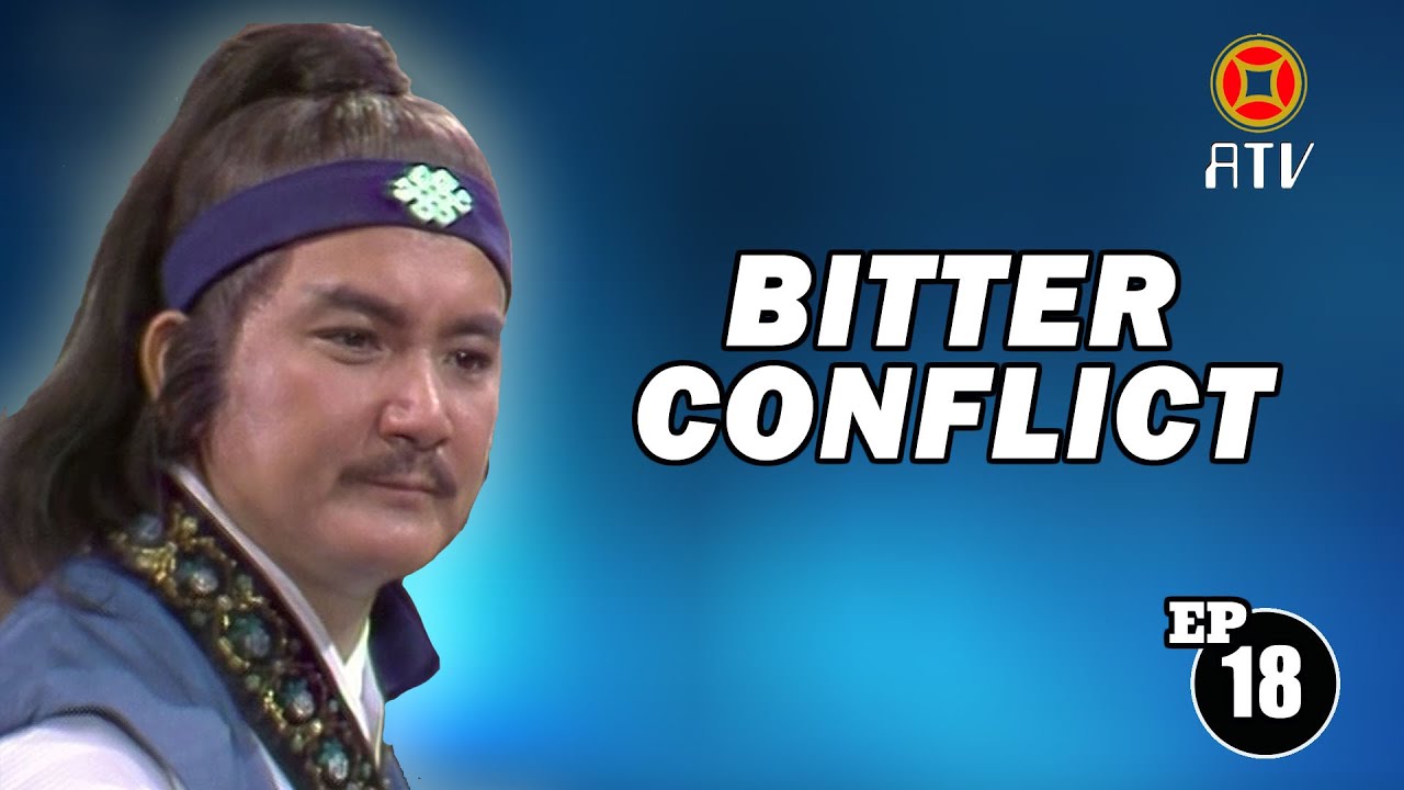 Wu Tang Collection - BITTER CONFLICT (episode 18)