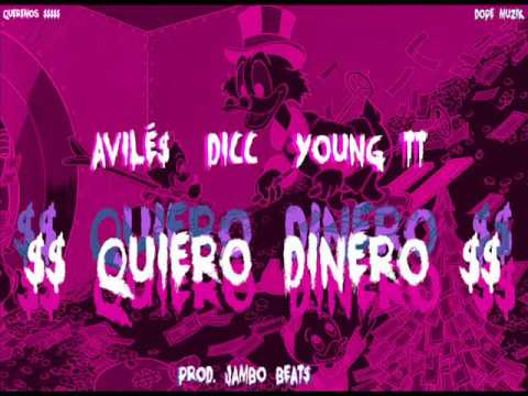 AVILÉ$ x DICC x YOUNG TT - 💰QUIERO DINERO💰 [PROD. JAMBO BEATS]