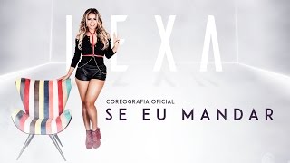 Lexa - Se Eu Mandar (Coreografia)