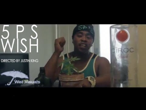 5ps- Wish  | Shot By @TheRealJayPusha