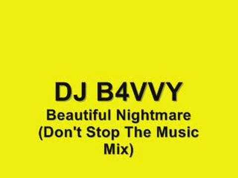 DJ B4VVY - Beautiful Nightmare (Don't Stop The Music Mix)