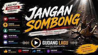 Download lagu JANGAN SOMBONG | Lagu Pop Indonesia Terbaru 2026 | GUDANG LAGU mp3 Download lagu JANGAN SOMBONG | Lagu Pop Indonesia Terbaru 2026 | GUDANG LAGU mp3