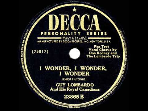 1947 HITS ARCHIVE: I Wonder, I Wonder, I Wonder - Guy Lombardo (Don Rodney & trio, vocal)