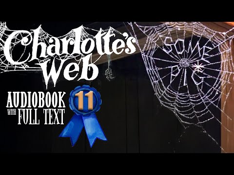 🐷🕷️ CHARLOTTE'S WEB Chapter 11 (Audiobook Full Text Read-along) 🕷️🐷