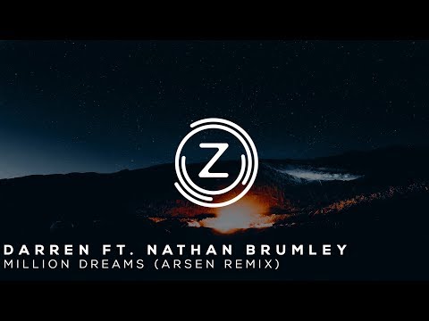Darren Ft. Nathan Brumley – Million Dreams (Arsen Remix)