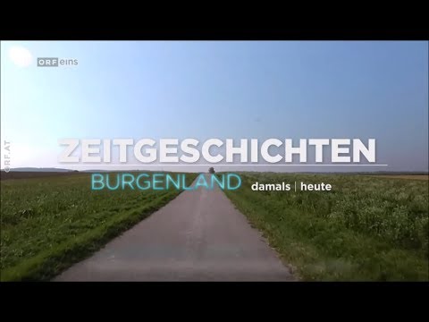 ORFeins Zeitgeschichten 24.10.2018: Burgenland
