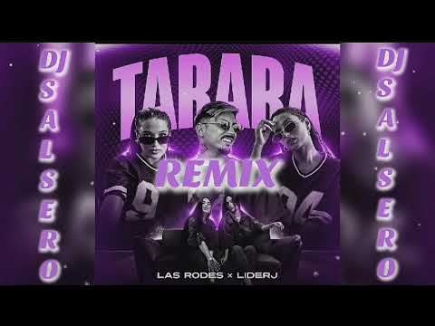 TARARA REMIX - Las Rodes X Líder j & Dj SaLsErO