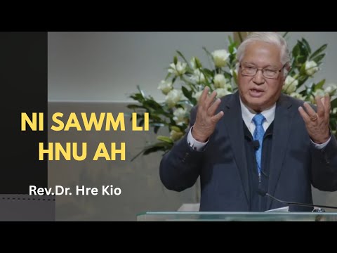 Rev. Dr Hre Kio || NI SAWM LI HNU AH  - After Forty Days ||