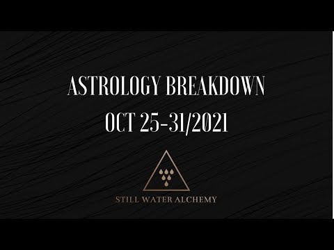 Week Ahead Astrology Breakdown: October 25-31/2021.