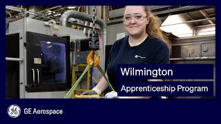 Inside GE Aerospace’s Wilmington Apprenticeship Program: Year One